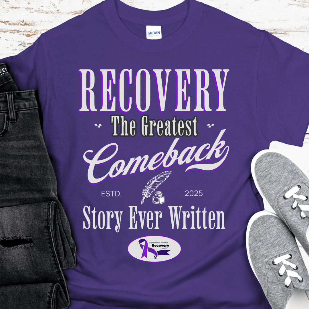 National Recovery Month T-Shirt | Inspiring Sobriety |  The Greatest Comeback Story