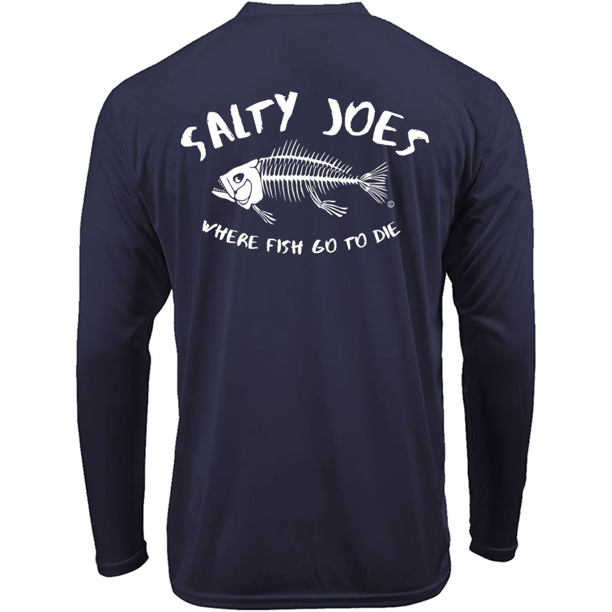 Salty Joe's "Where Fish Go To Die" Long Sleeve Sun Shirt