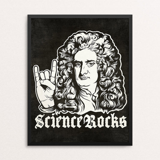 Sir Isaac Newton Science Rocks Print