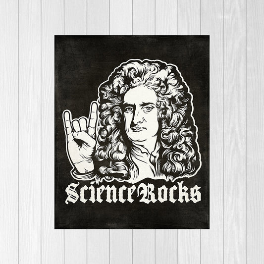 Sir Isaac Newton Science Rocks Print