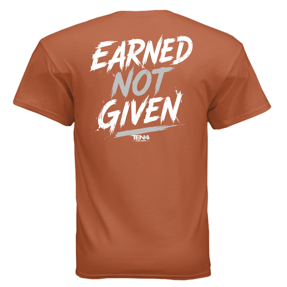 Earned Not Given T-Shirt - D2 - new