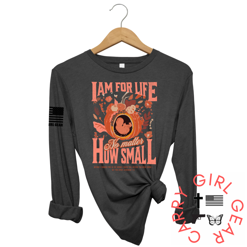 NO MATTER HOW SMALL Long Sleeve