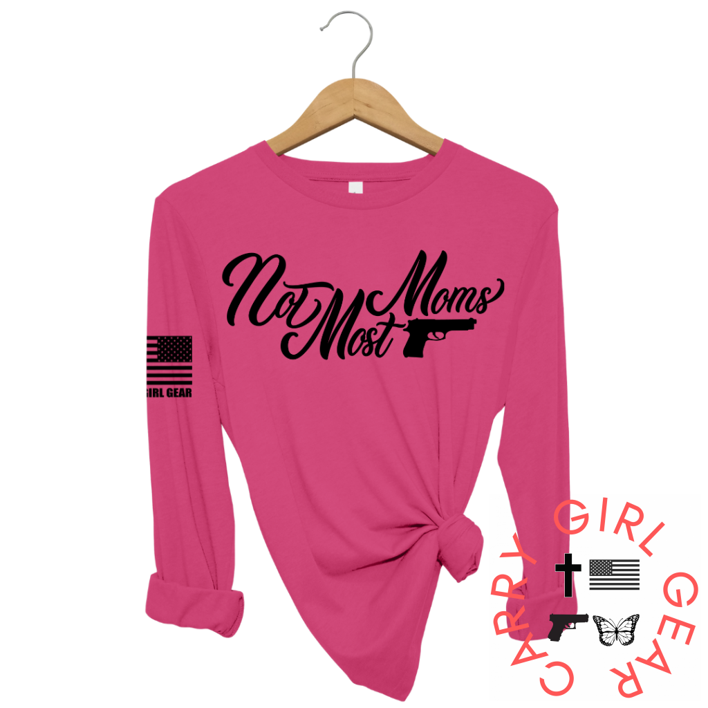 NOT MOST MOMS Long Sleeve