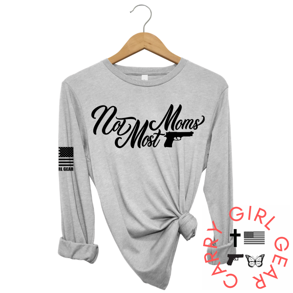 NOT MOST MOMS Long Sleeve