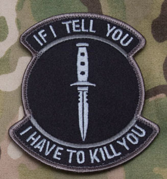 If I Tell You I Have to Kill You Morale Patch - Hook Fastener