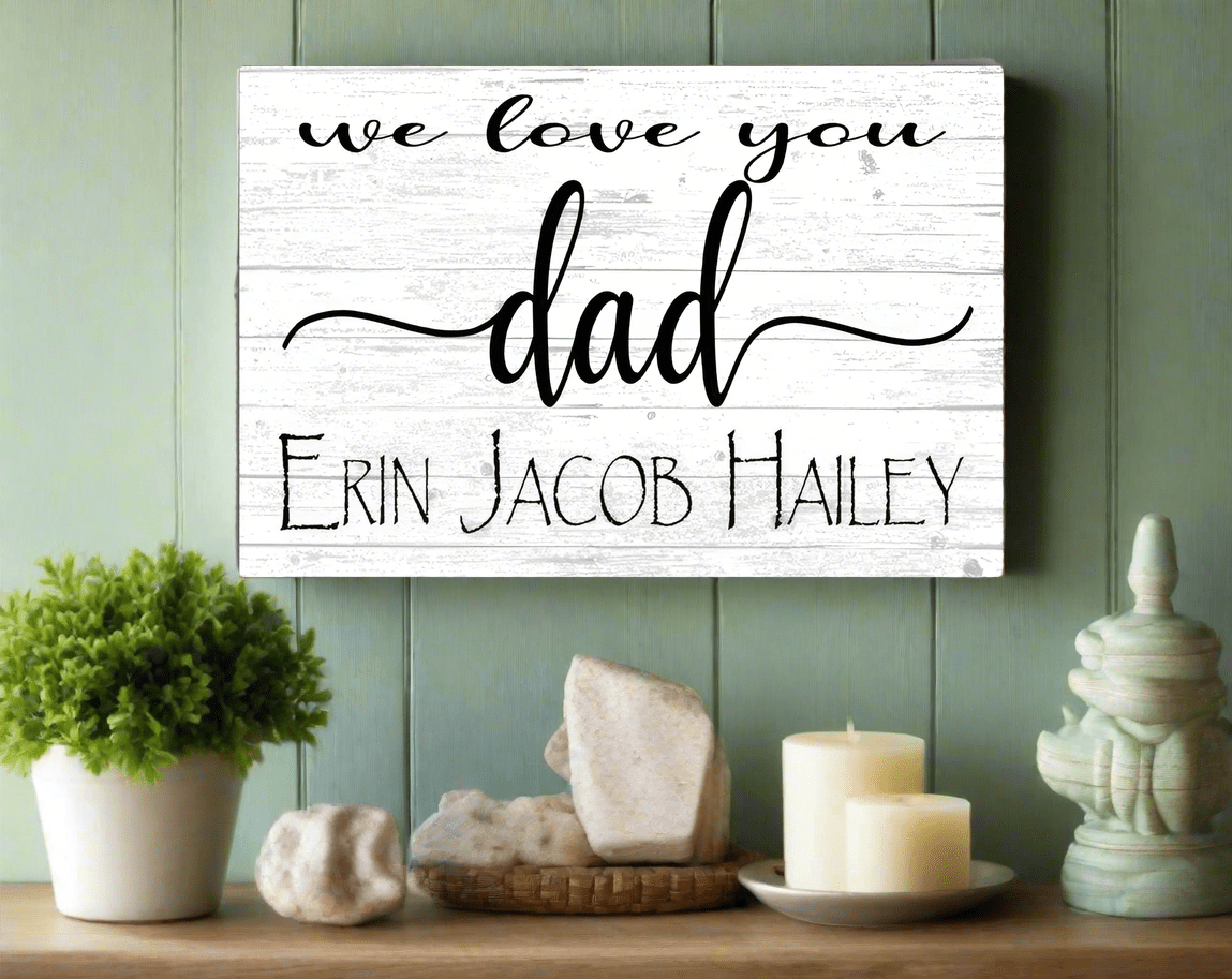 Personalized Dad Gift – “We Love You Dad” Custom Wood Sign with Kids’ Names | Heartfelt Father’s Day or Birthday Keepsake