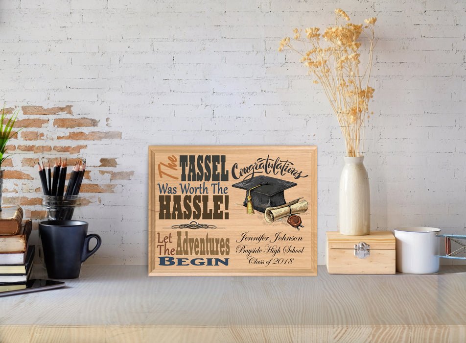 Personalized Graduation Gift The Tassel Was Worth The Hassle Wall Art Sign