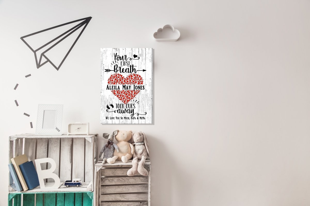 Personalized New Baby Gift Sign Wall Art Your First Breath Took Ours Away
