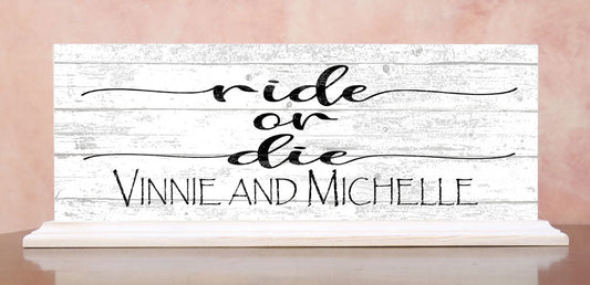 Personalized Ride Or Die Sign Gift For Husband Wife Couple or Best Friends