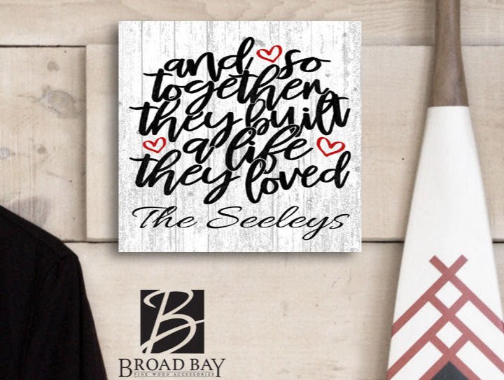 Personalized Wedding or Anniversary Gift Sign And So Together They Built a Life They Loved