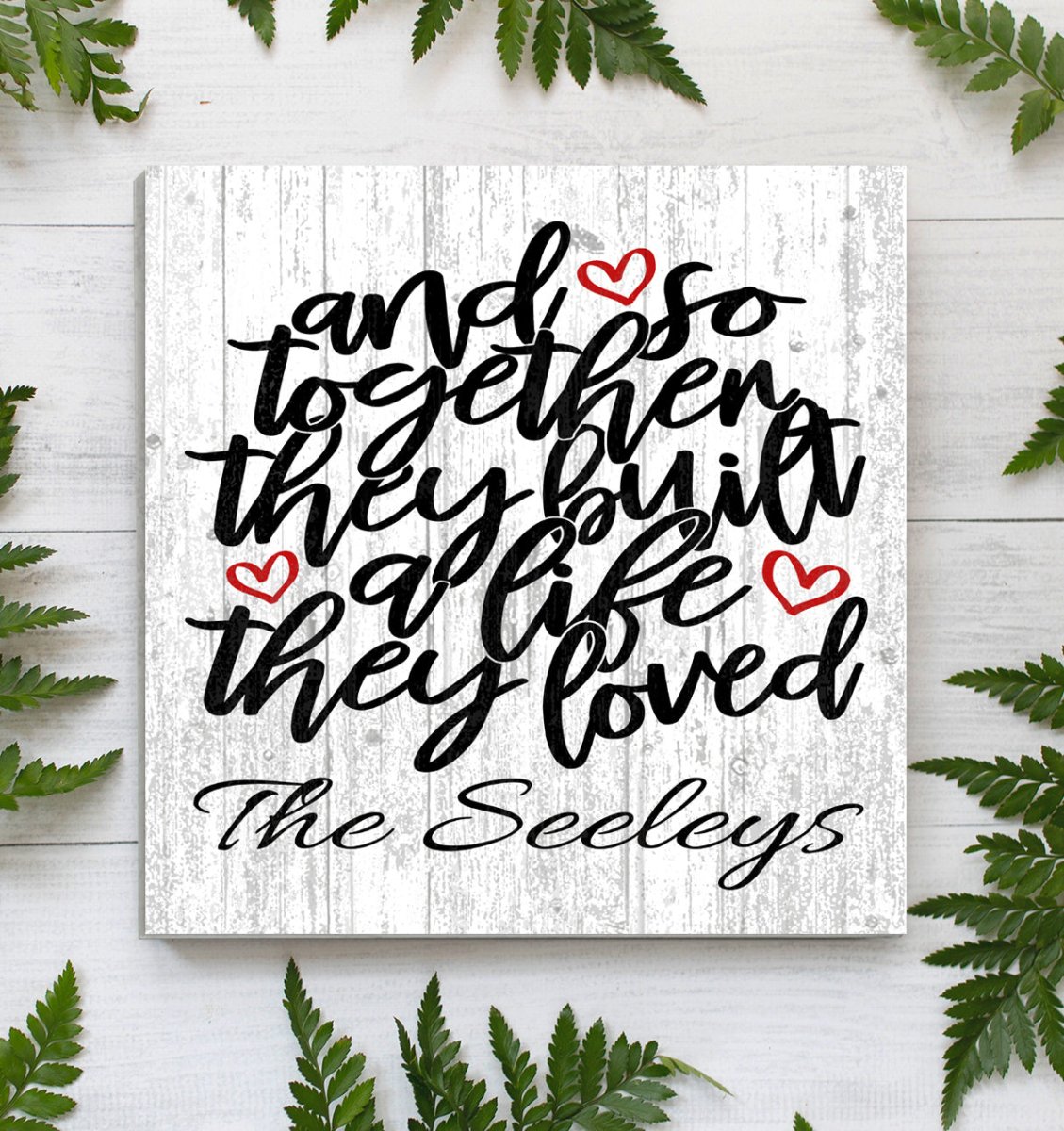 Personalized Wedding or Anniversary Gift Sign And So Together They Built a Life They Loved