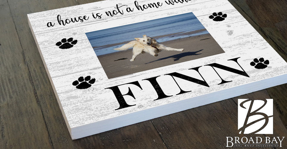 Pet Picture Frame With Printed Uploaded Photo A House Is Not A Home