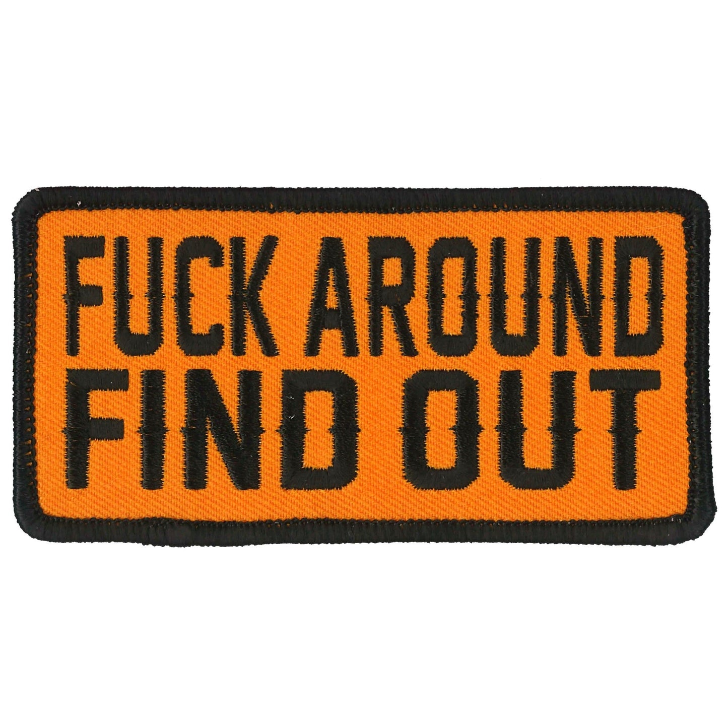 Hot Leathers 4" F*** Around and Find Out Patch