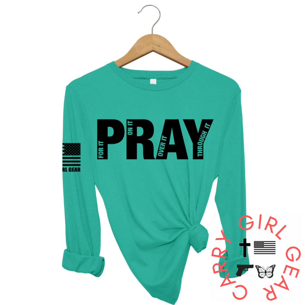PRAY FOR IT Long Sleeve
