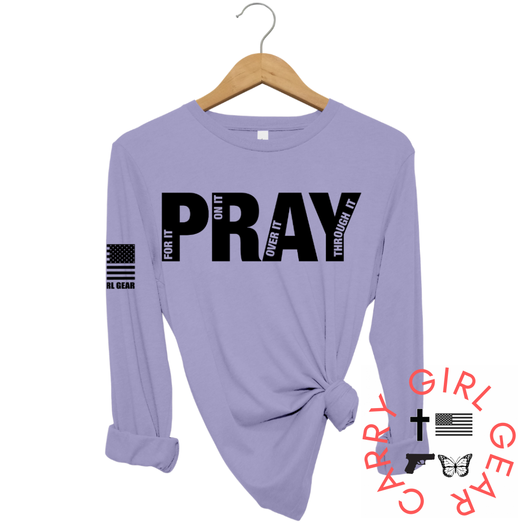 PRAY FOR IT Long Sleeve