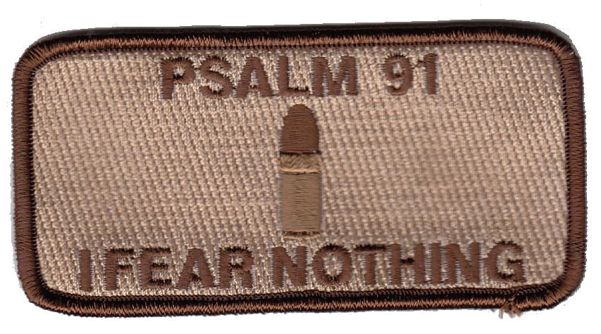 I Fear Nothing Psalm 91 Bullet Morale Patch - Various Colors - CLEARANCE!