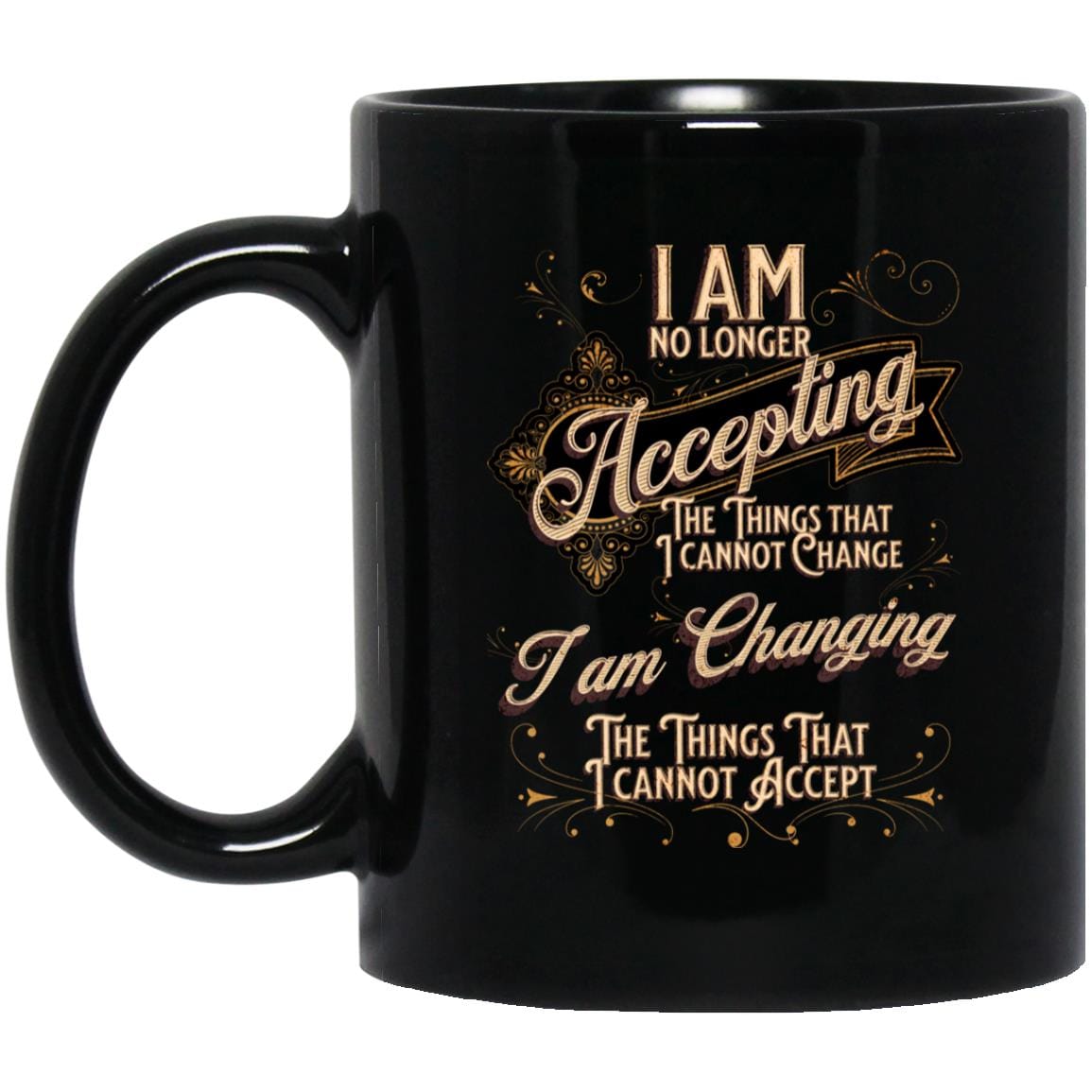 Recovery Coffee Mug | Inspiring Sobriety |  Changing The Things I Cannot Accept