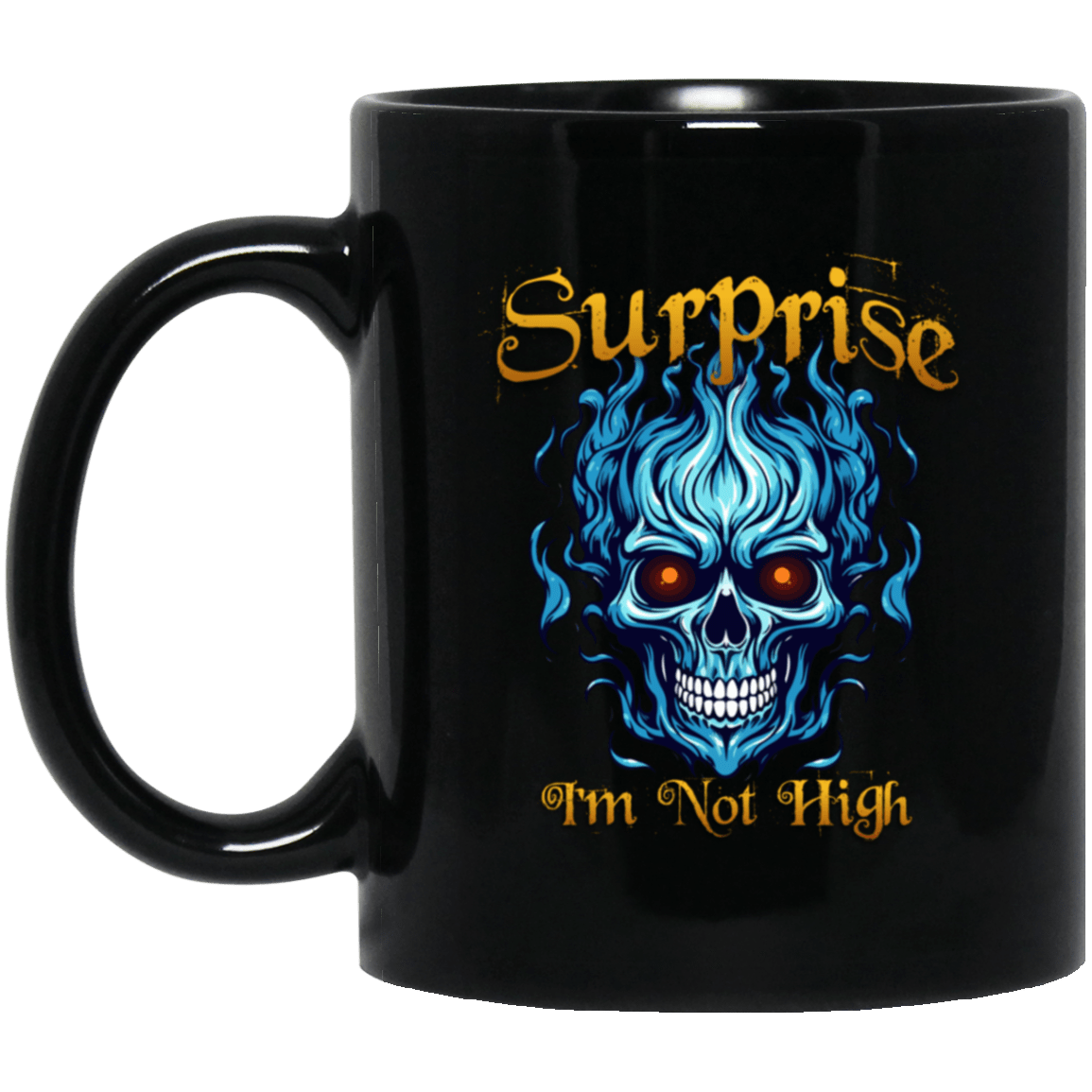 Recovery Coffee Mug | Inspiring Sobriety |  Surprise I'm Not High