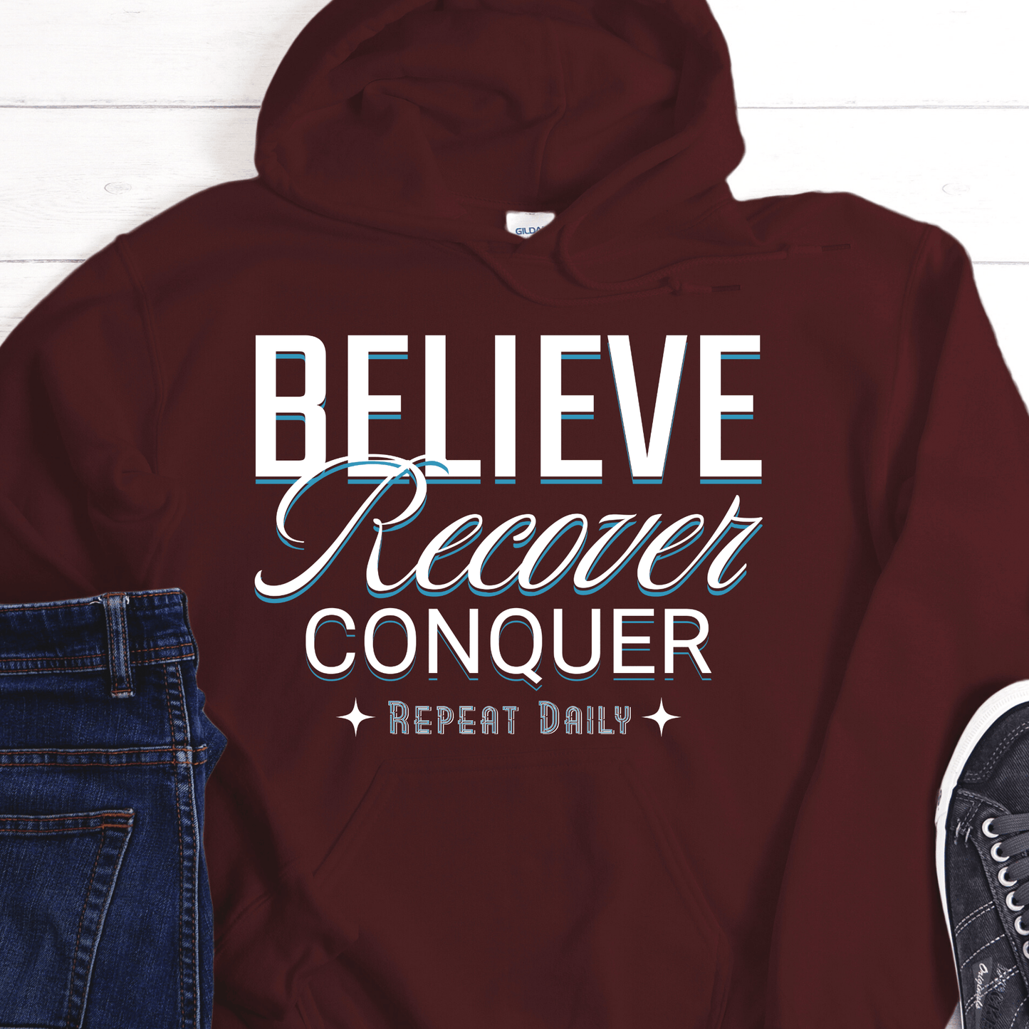 Recovery Hoodie | Inspiring Sobriety |  Believe, Recover, Conquer