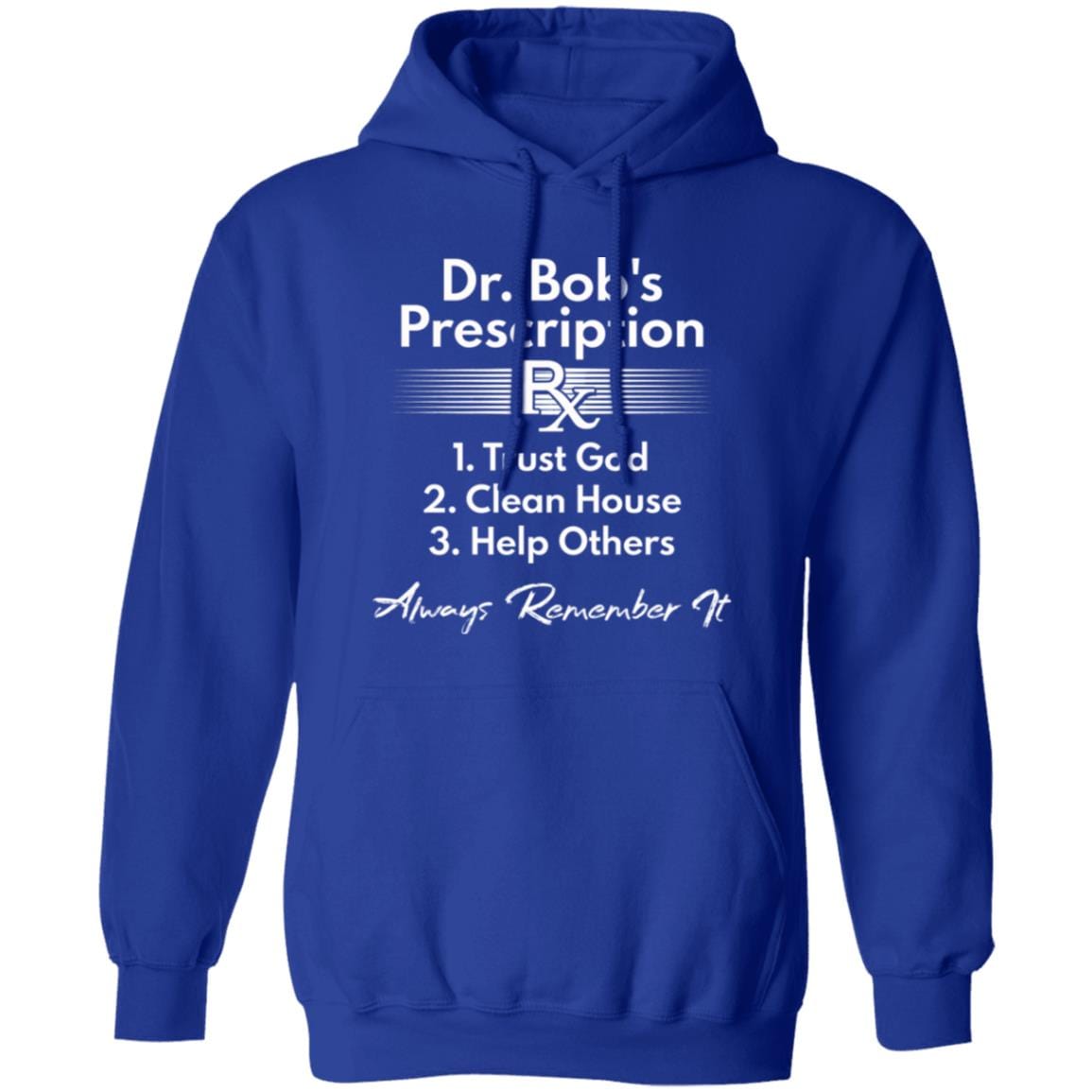 Recovery Hoodie | Inspiring Sobriety | Dr. Bob's Prescription
