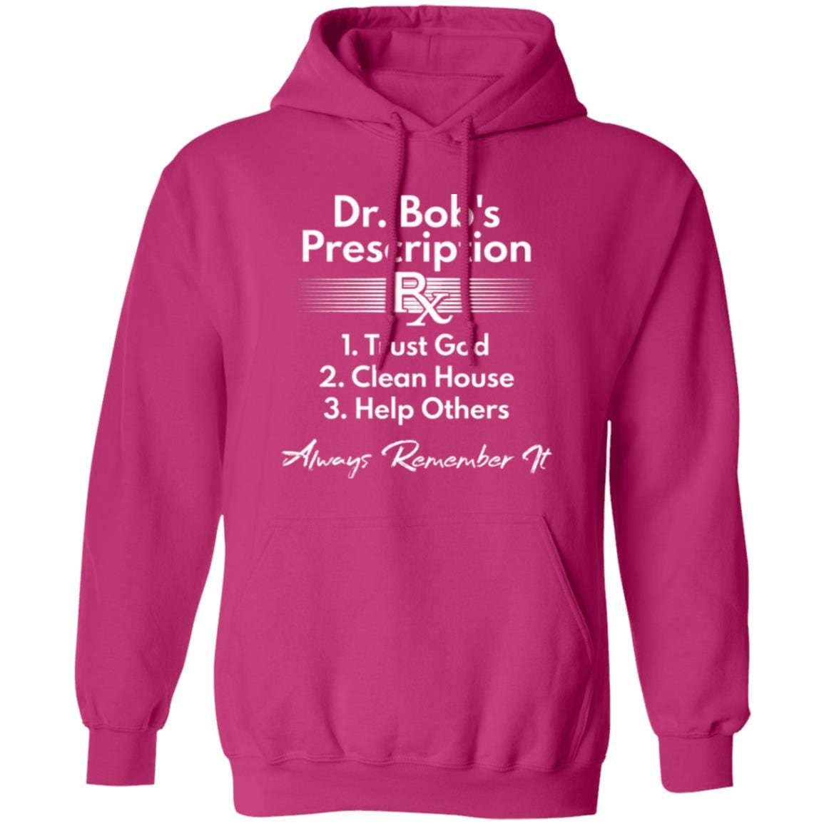 Recovery Hoodie | Inspiring Sobriety | Dr. Bob's Prescription