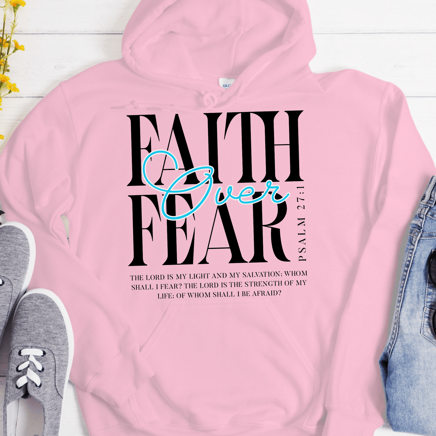 Recovery Hoodie | Inspiring Sobriety |  Faith Over Fear Psalm 27:1