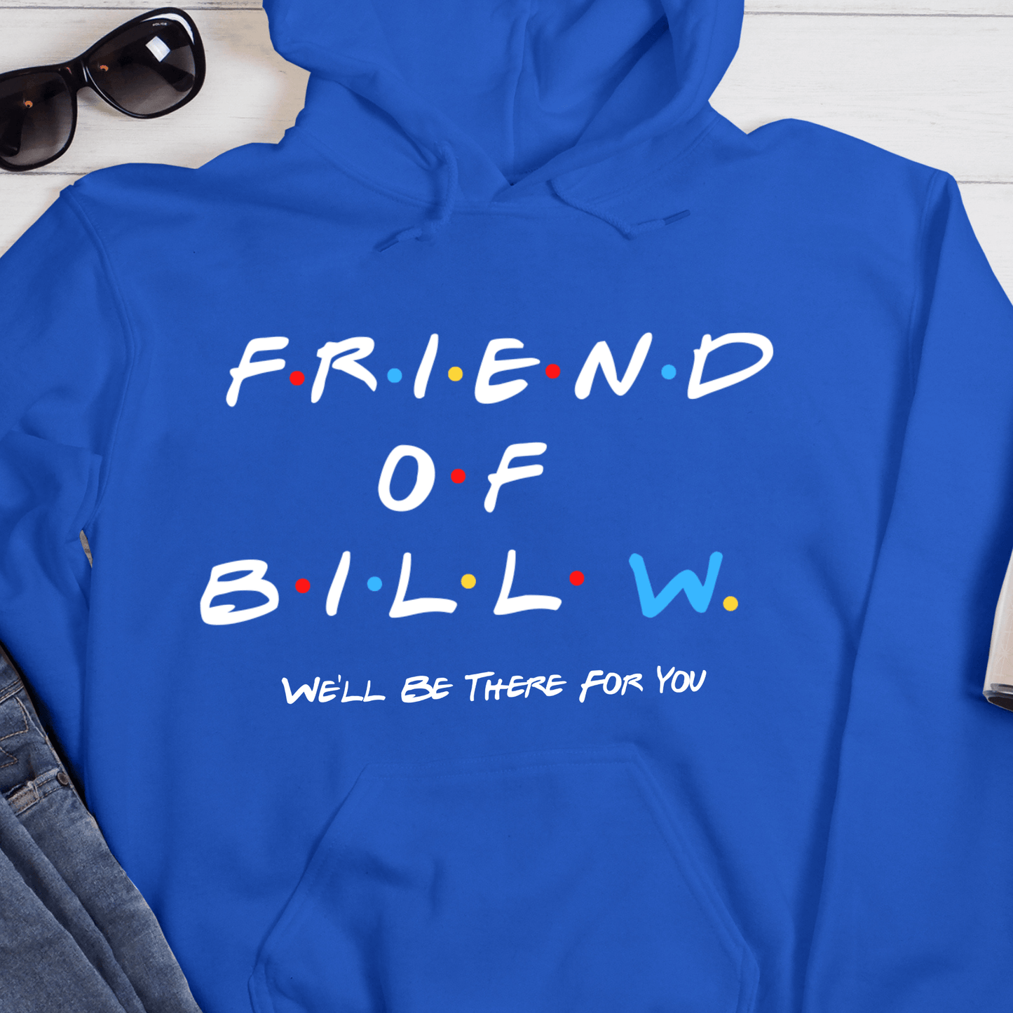 Recovery Hoodie | Inspiring Sobriety |  Friends of Bill W.