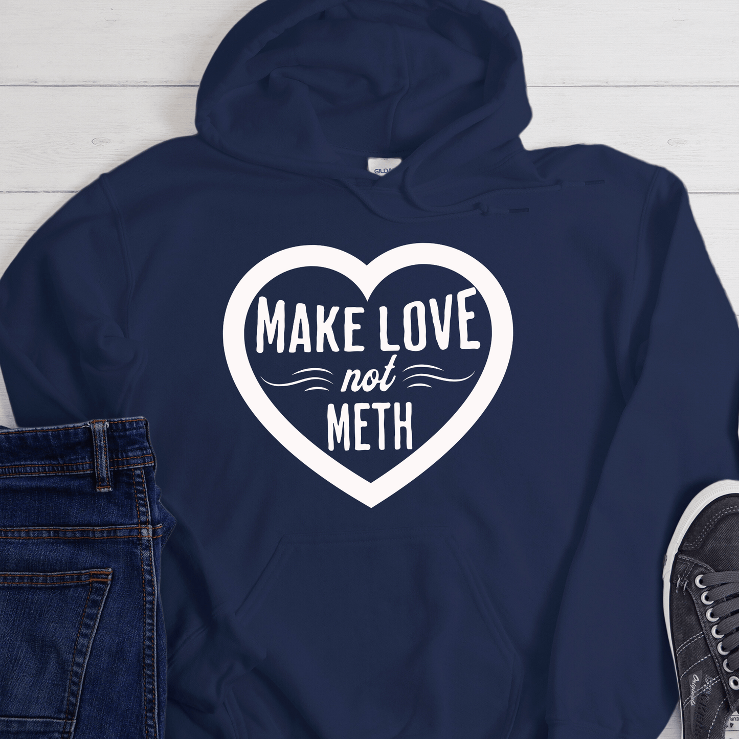 Recovery Hoodie | Inspiring Sobriety |  Make Love Not Meth