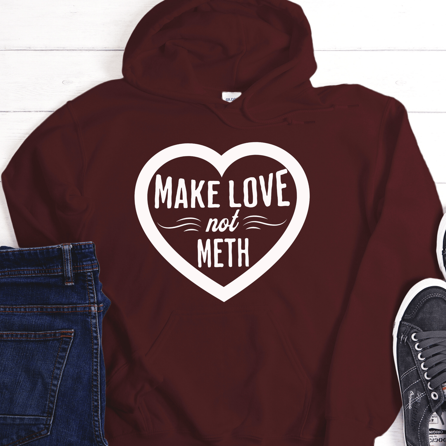 Recovery Hoodie | Inspiring Sobriety |  Make Love Not Meth