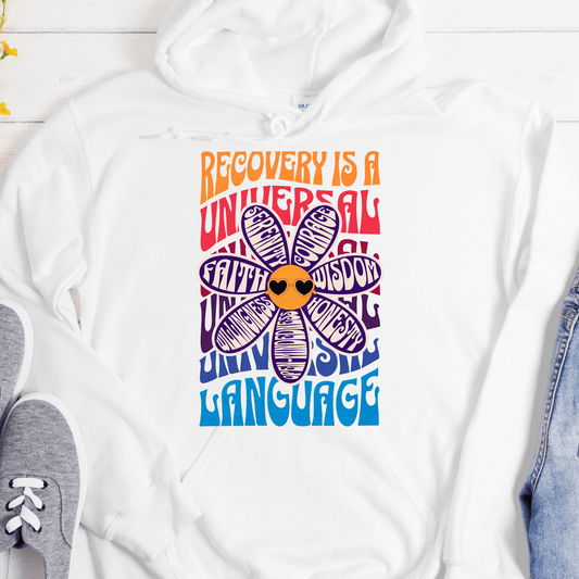 Recovery Hoodie | Inspiring Sobriety |  Recovery is a Universal Language