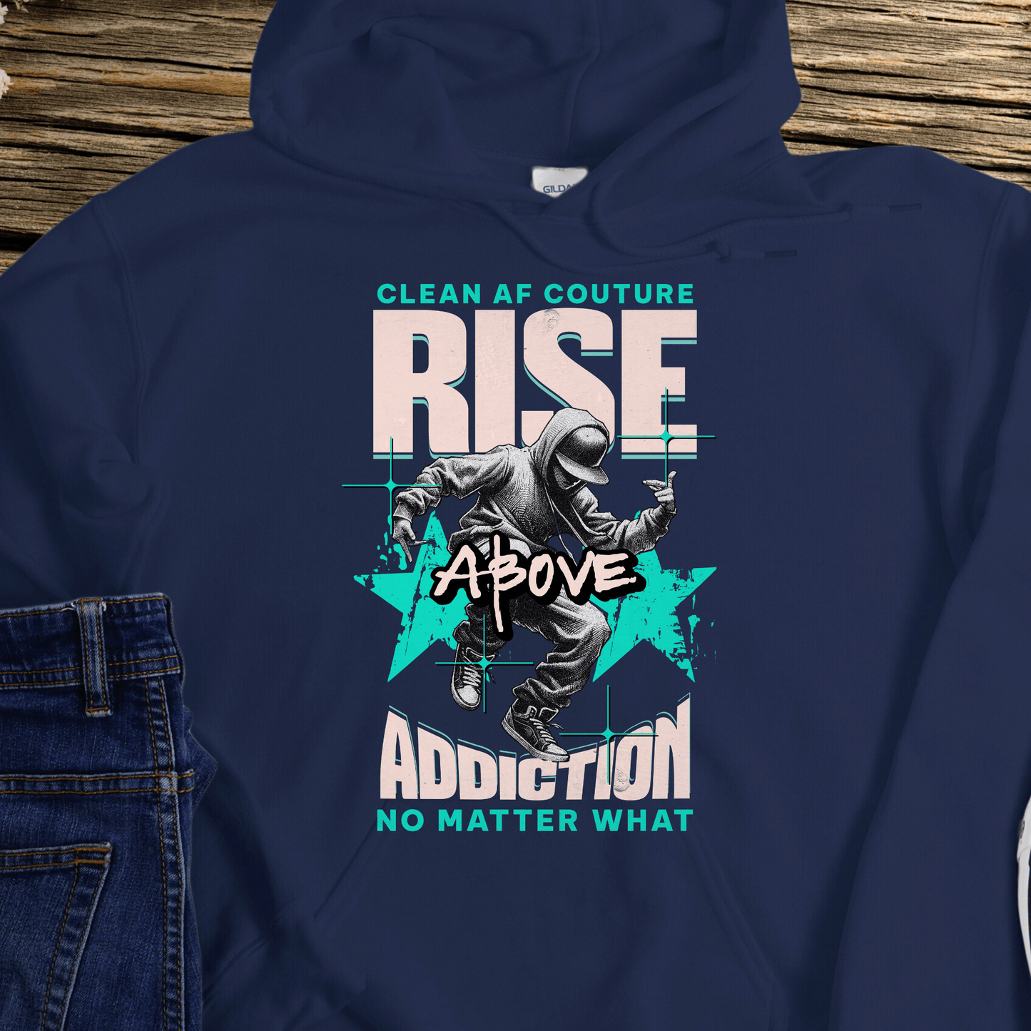Recovery Hoodie | Inspiring Sobriety |  Rise Above Addiction