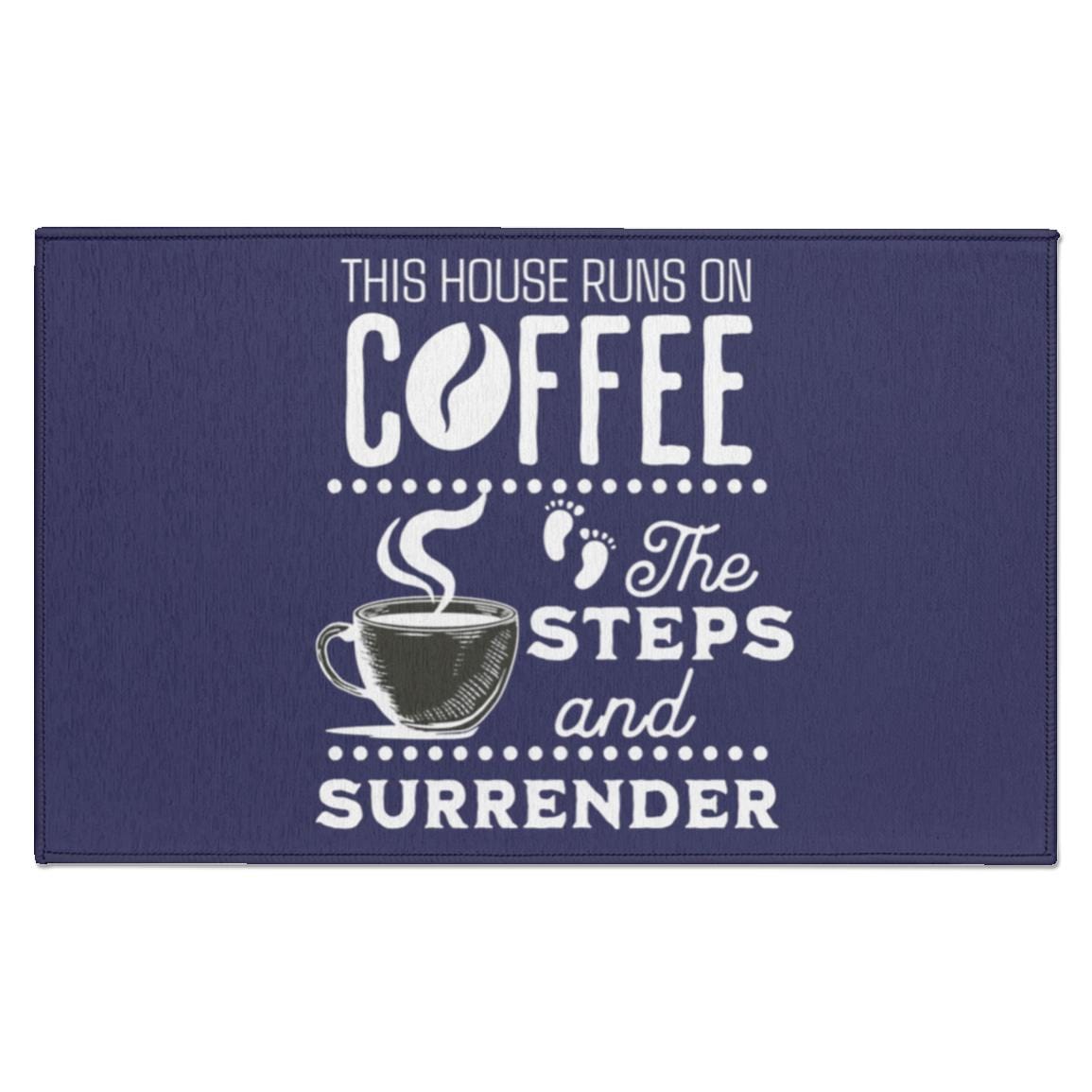 Recovery Indoor Doormat | Inspiring Sobriety |  This House Runs on Coffee, The Steps & Surrender