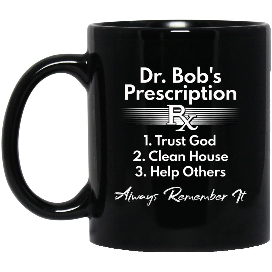 Recovery Mug | Inspiring Sobriety |  Dr. Bob's Prescription