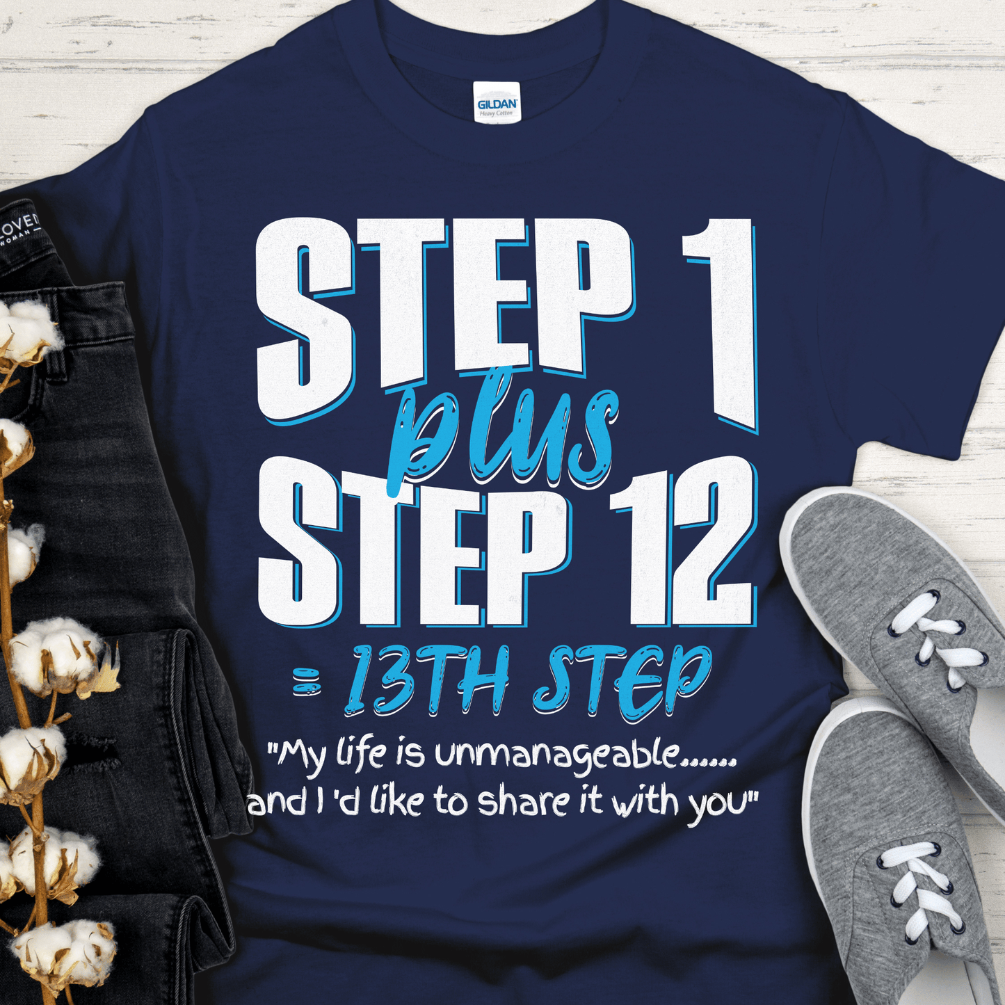 Recovery T-Shirt | Inspiring Sobriety |  13th Step