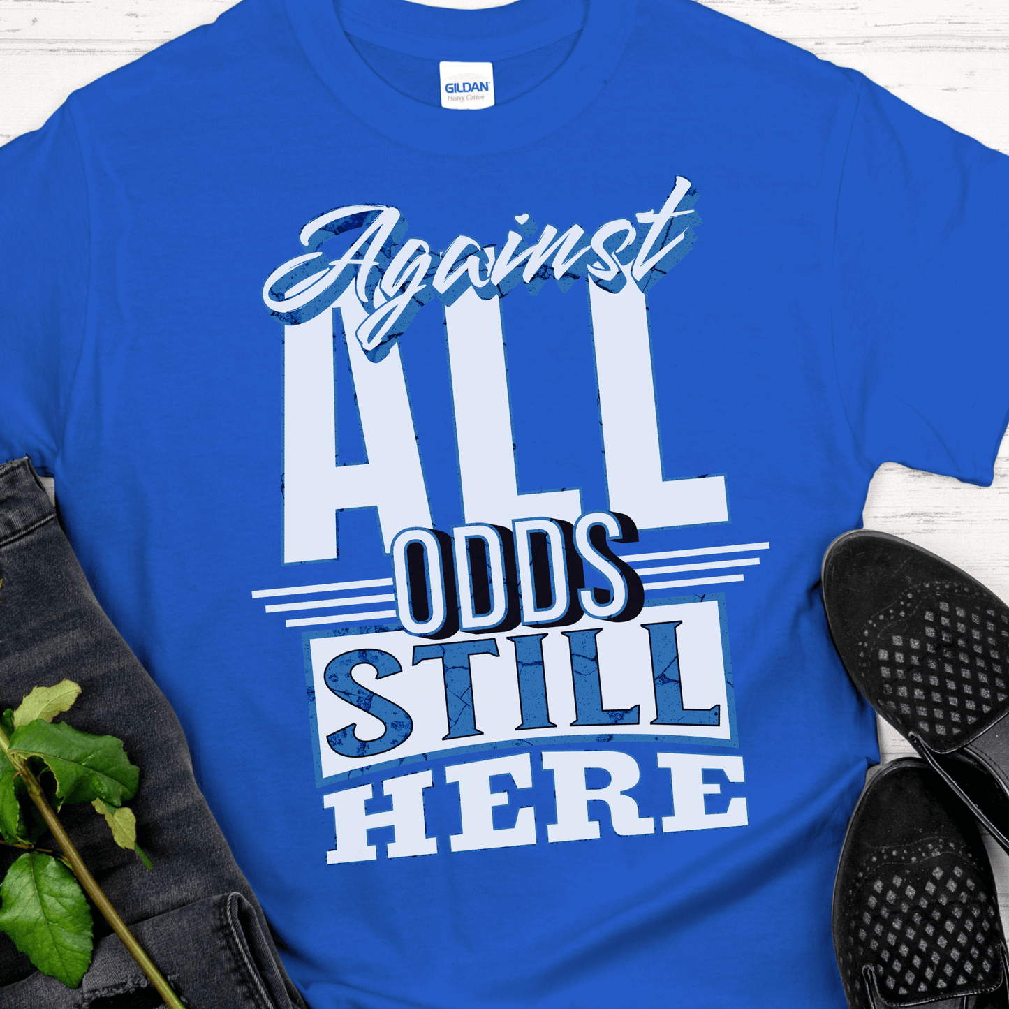 Recovery T-Shirt | Inspiring Sobriety | Against All Odds Still Here