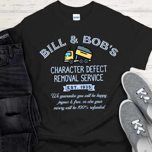 Recovery T-Shirt | Inspiring Sobriety | Bill & Bob's Character Defect Removal Service (Dump Truck)