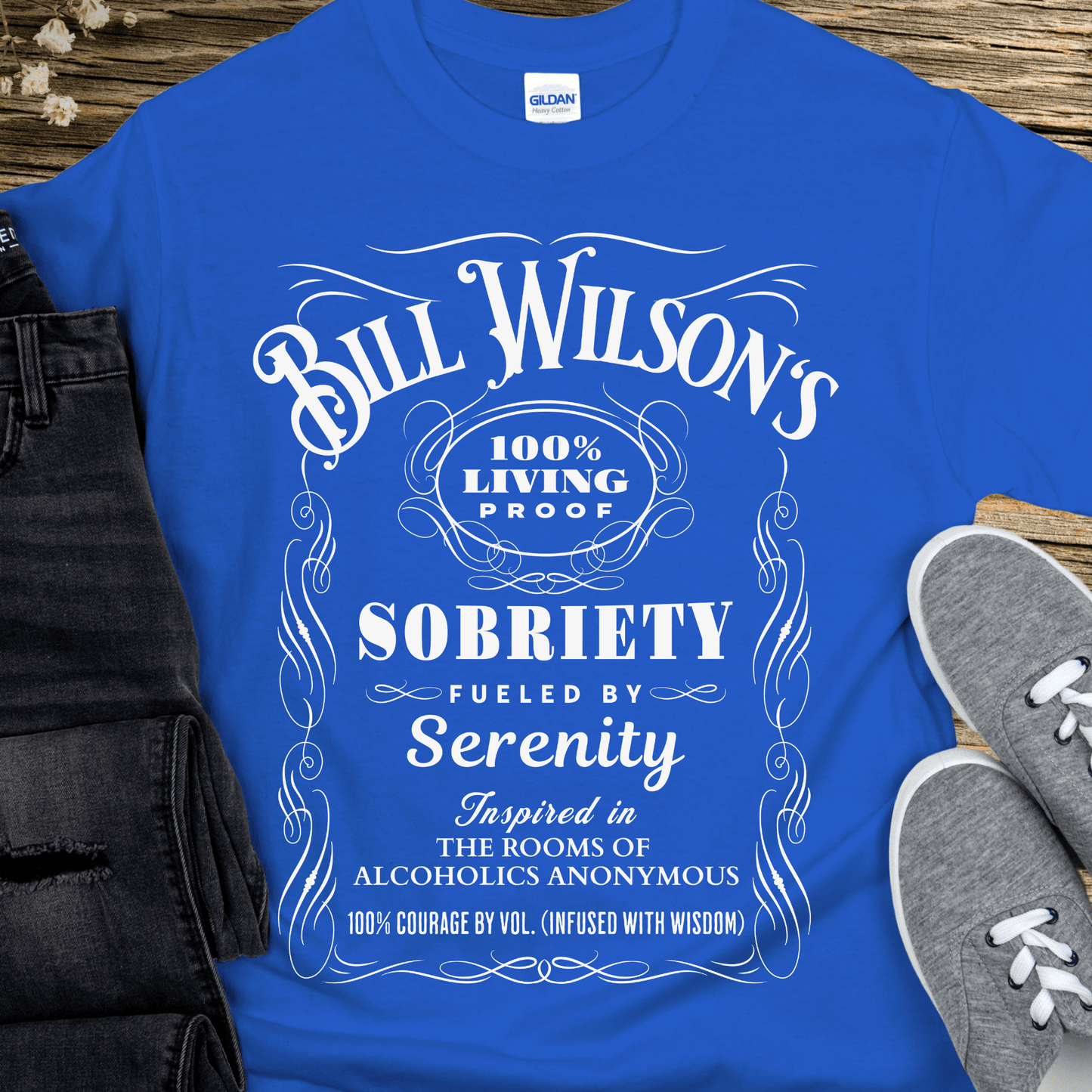 Recovery T-Shirt | Inspiring Sobriety |  Bill Wilson's 100% Living Proof Sobriety