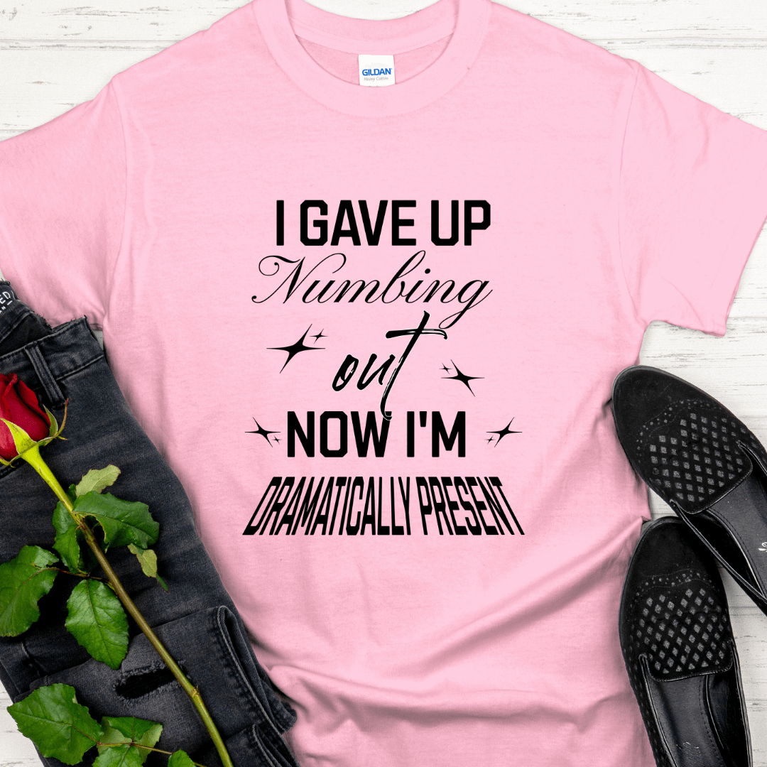 Recovery T-Shirt | Inspiring Sobriety |  Dramatically Present