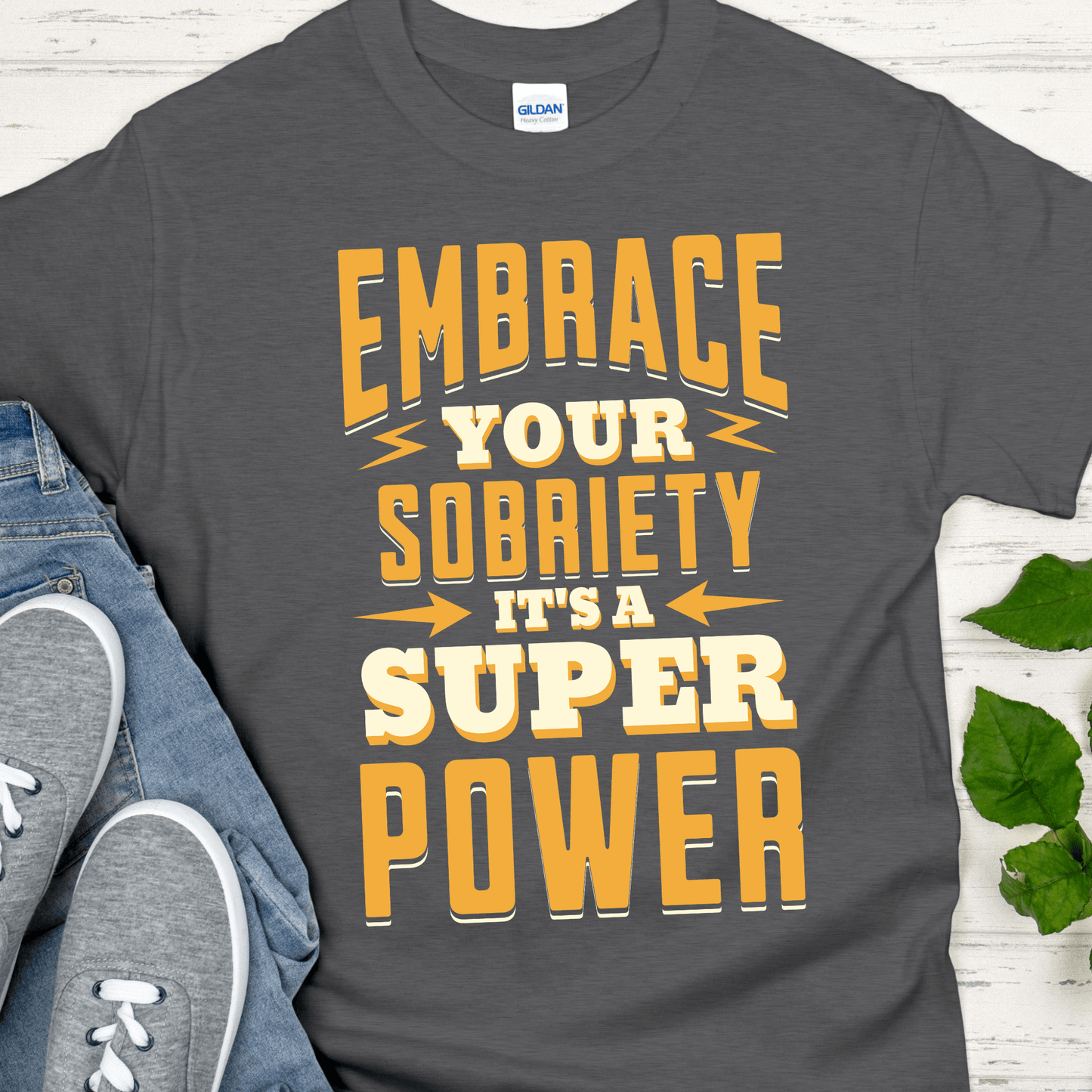 Recovery T-Shirt | Inspiring Sobriety |  Embrace Your Sobriety SuperPower