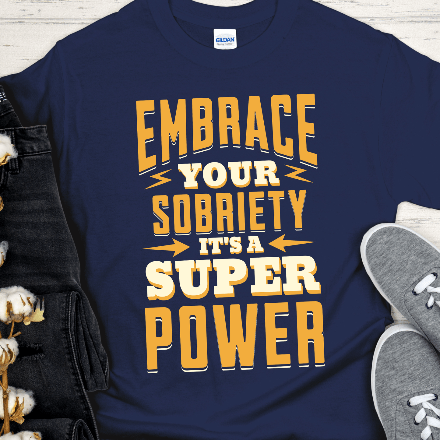 Recovery T-Shirt | Inspiring Sobriety |  Embrace Your Sobriety SuperPower