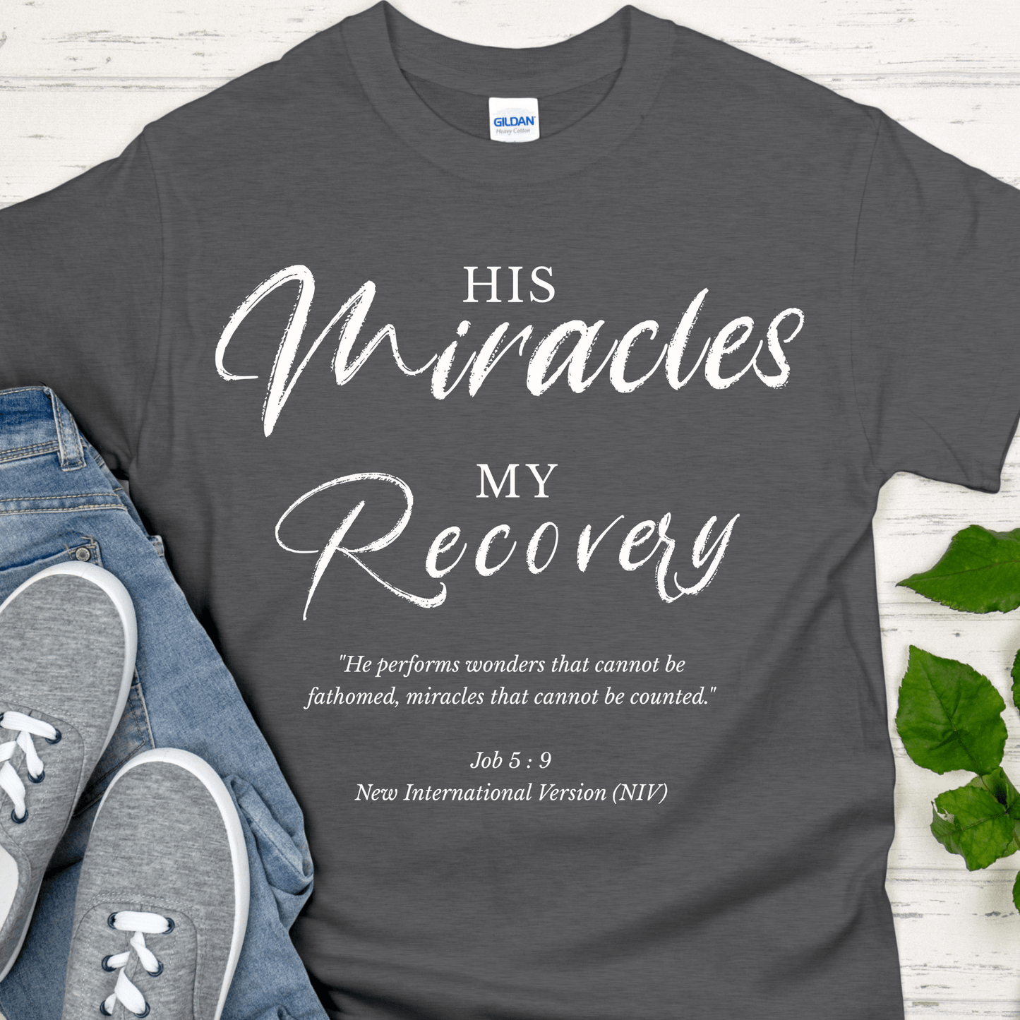 Recovery T-Shirt | Inspiring Sobriety |   His Miracles, My Recovery