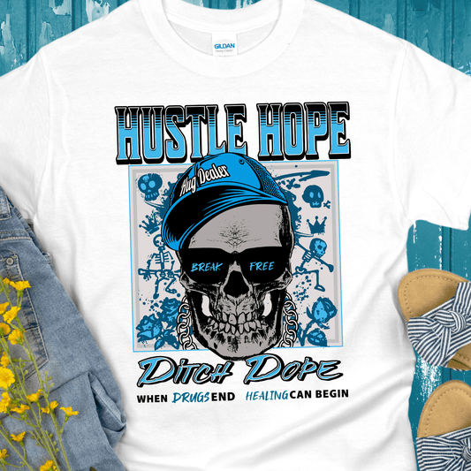 Recovery T-Shirt | Inspiring Sobriety |  Hustle Hope, Ditch Dope