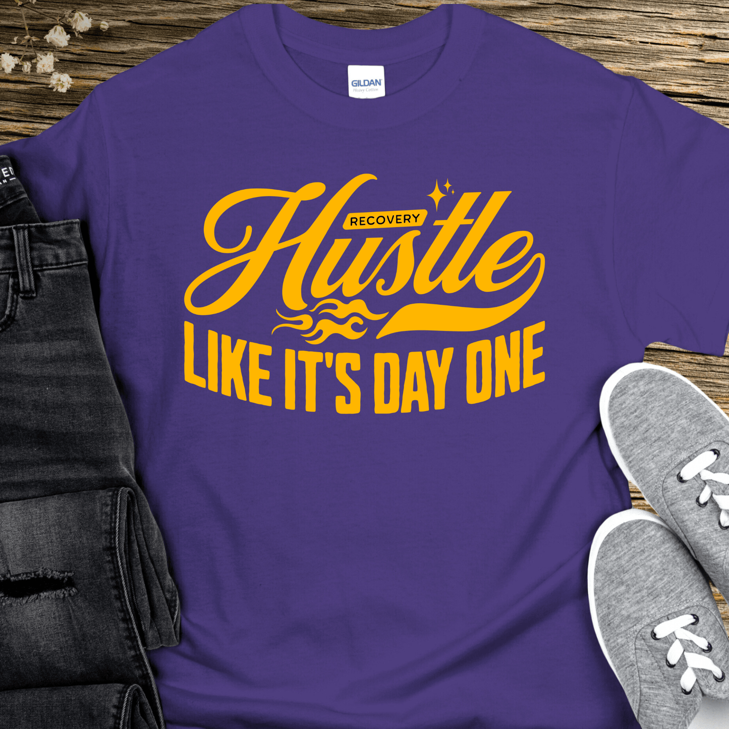 Recovery T-Shirt | Inspiring Sobriety |   Hustle Like It's Day One