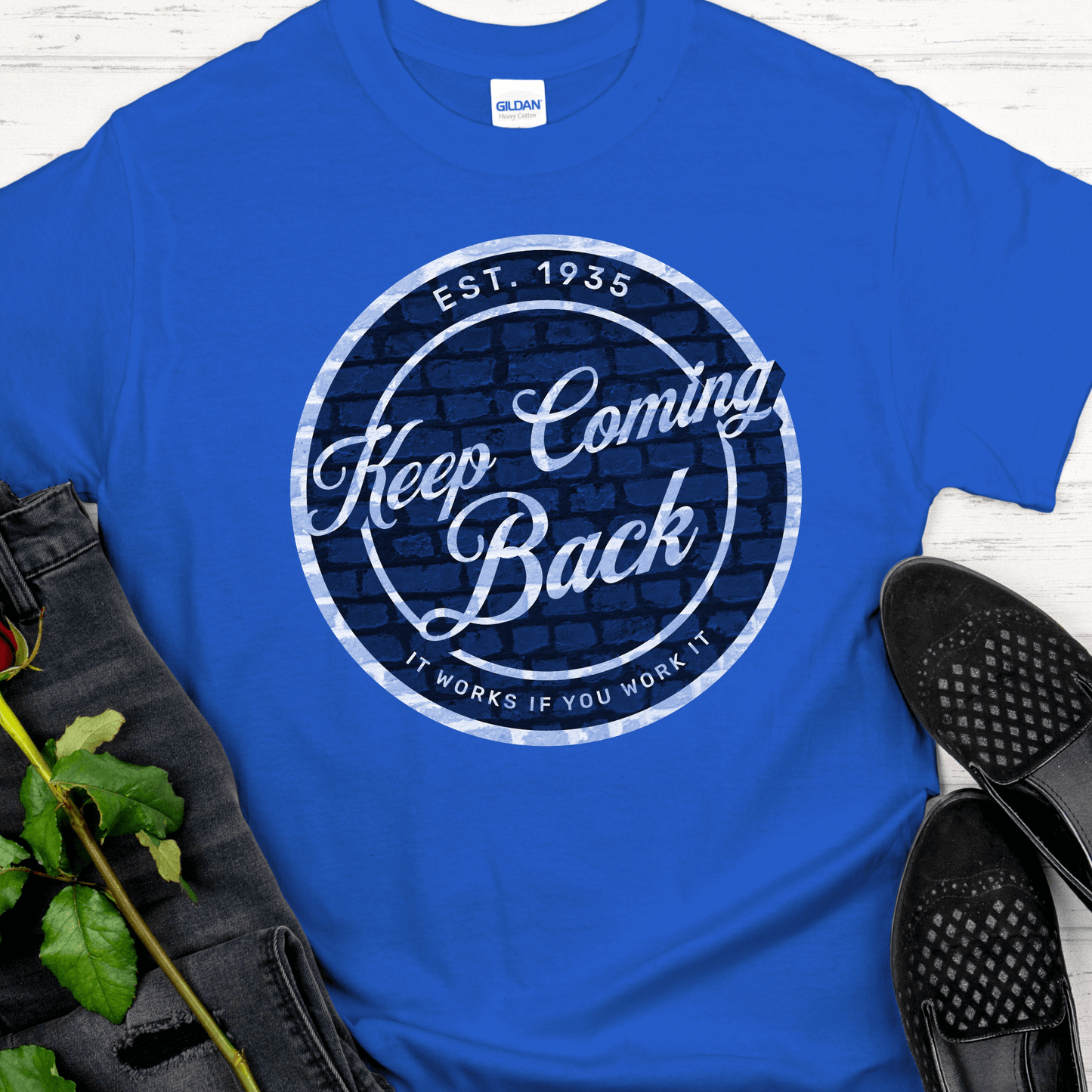 Recovery T-Shirt | Inspiring Sobriety |  Keep Coming Back