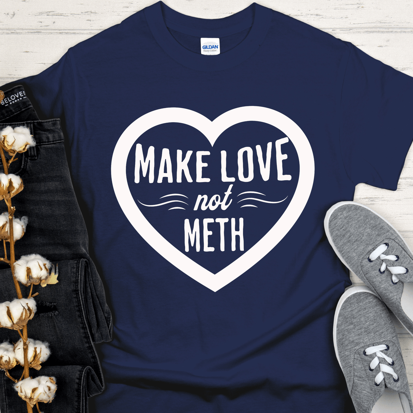 Recovery T-Shirt | Inspiring Sobriety |  Make Love Not Meth