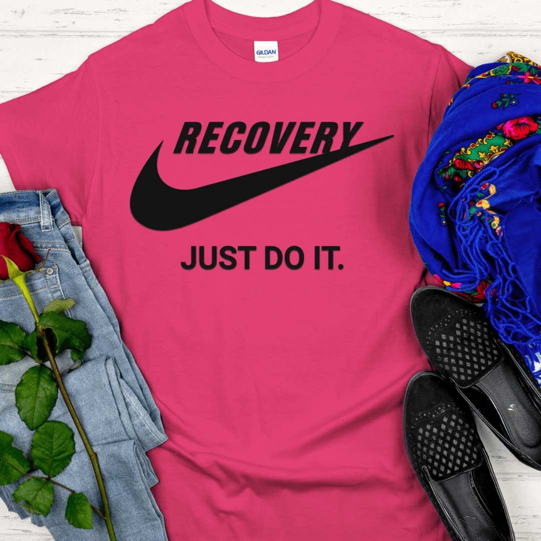Recovery T-Shirt | Inspiring Sobriety |   Recovery - Just Do It