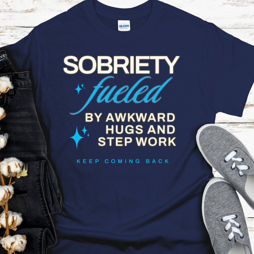 Recovery T-Shirt | Inspiring Sobriety |  Sobriety Fueled By