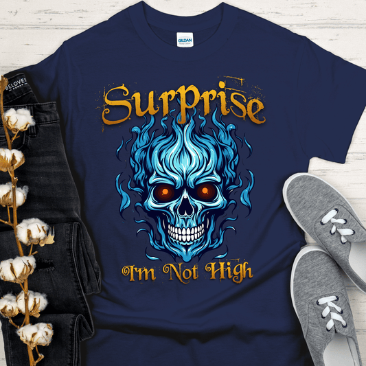 Recovery T-Shirt | Inspiring Sobriety |  Surprise I'm Not High