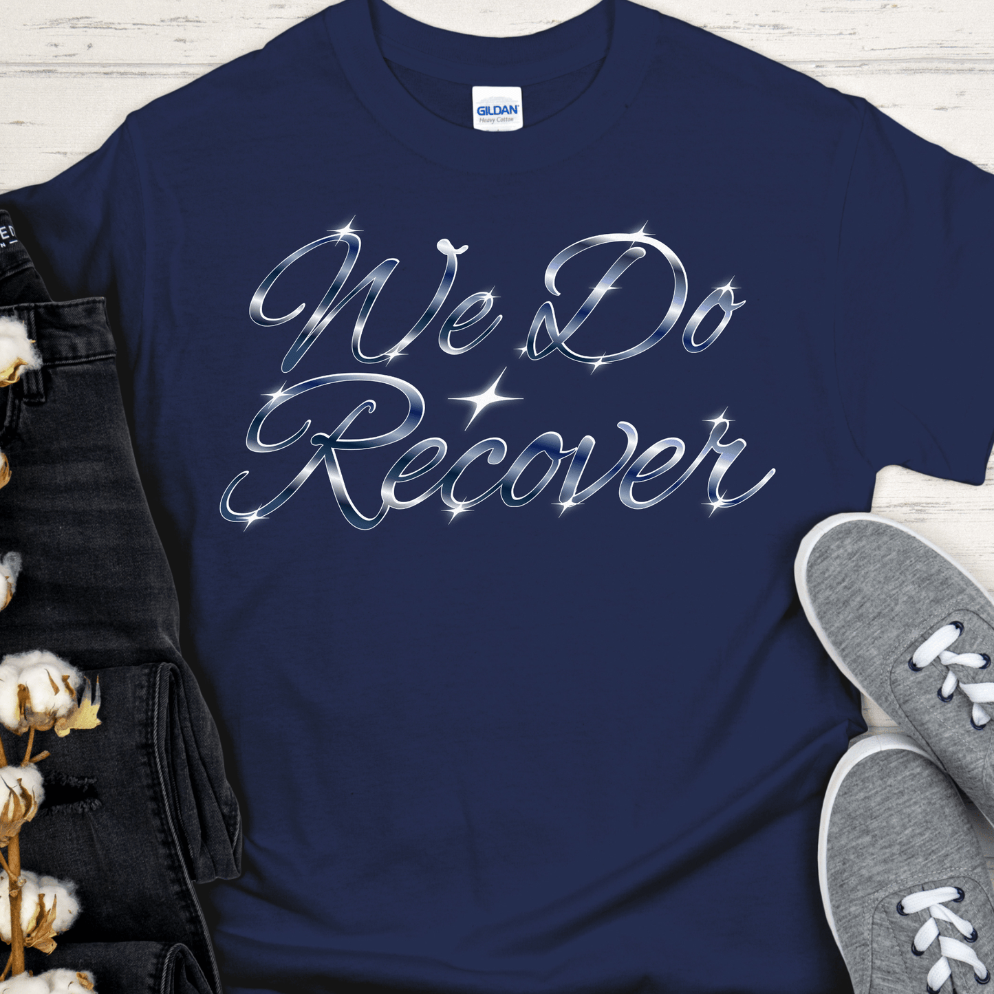 Recovery T-Shirt | Inspiring Sobriety |  We Do Recover