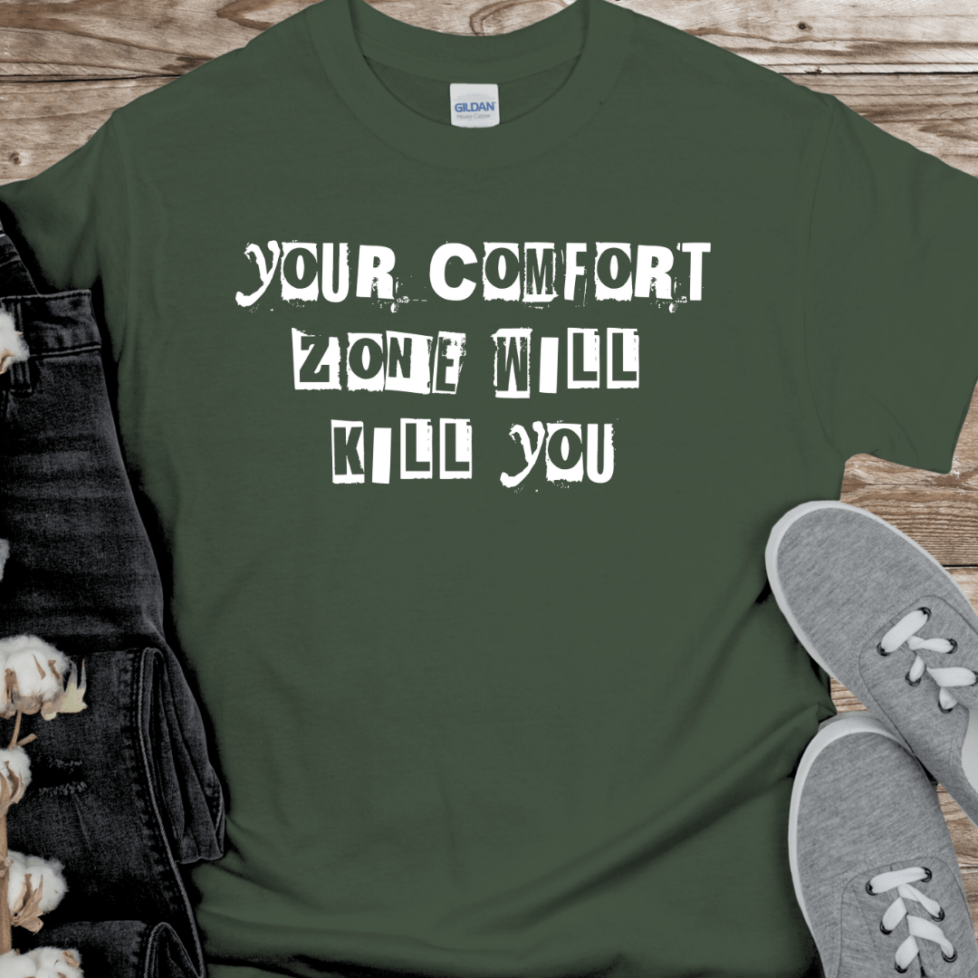 Recovery T-Shirt | Inspiring Sobriety |  Your Comfort Zone Will Kill You